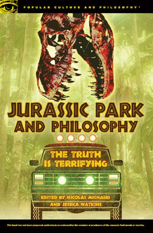 [Popular Culture and Philosophy 82] • Jurassic Park and Philosophy